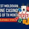 Biggest Moldovan Online Casino Wins of the Month